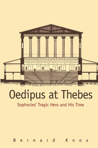 Бумажная книга «Oedipus at Thebes: Sophocles' Tragic Hero and His Time», автор Бернард Нокс - фото №1