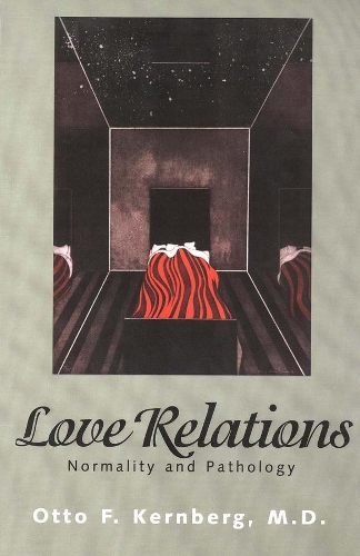 Бумажная книга «Love Relations: Normality and Pathology», автор Отто Ф. Кернберг - фото №1