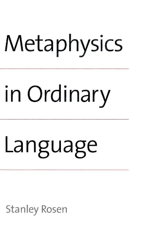 Паперова книга «Metaphysics in Ordinary Language», автор Стенлі Розен - фото №1