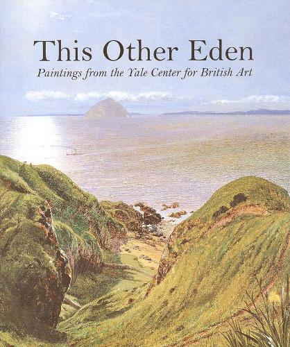 Бумажная книга «This Other Eden: Paintings from the Yale Center for British Art», авторов Джулия Марсиари Александр, Малкольм Уорнер - фото №1
