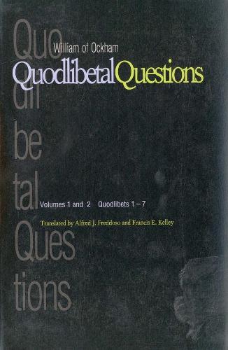 Бумажная книга «Quodlibetal Questions: Volumes 1 and 2, Quodlibets 1-7», автор Уильям Оккам - фото №1