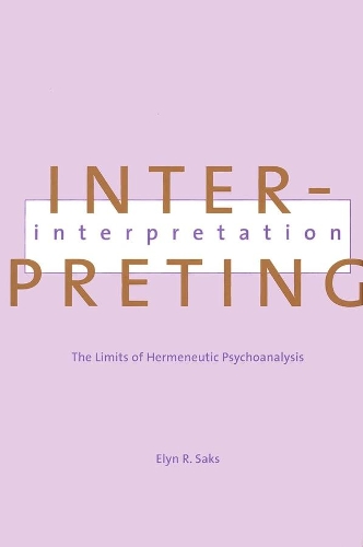 Бумажная книга «Interpreting Interpretation: The Limits of Hermeneutic Psychoanalysis», автор Элин Сакс - фото №1