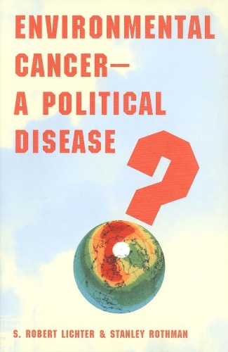 Бумажная книга «Environmental Cancer—A Political Disease?», авторов С. Роберт Лихтер, Стэнли Ротман - фото №1