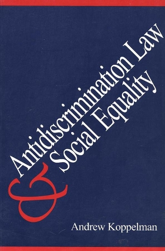 Бумажная книга «Antidiscrimination Law and Social Equality», автор Эндрю Коппельман - фото №1