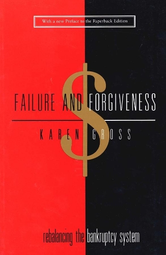Бумажная книга «Failure and Forgiveness: Rebalancing the Bankruptcy System», автор Карен Гросс - фото №1