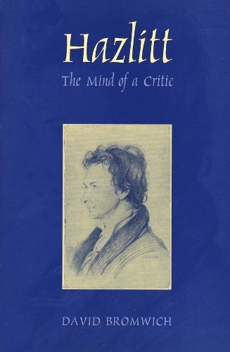 Бумажная книга «Hazlitt: The Mind of a Critic», автор Дэвид Бромвич - фото №1