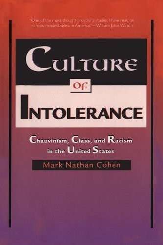 Бумажная книга «Culture of Intolerance: Chauvinism, Class, and Racism in the United States», автор Марк Натан Коэн - фото №1