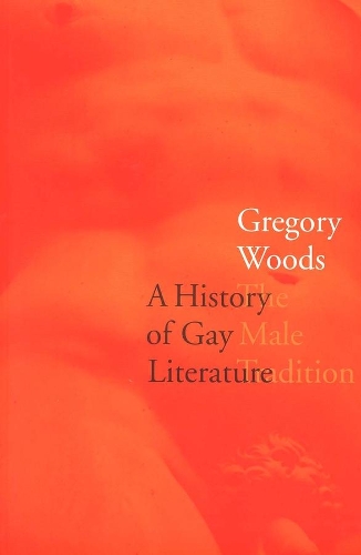 Бумажная книга «A History of Gay Literature: The Male Tradition», автор Грегори Вудс - фото №1