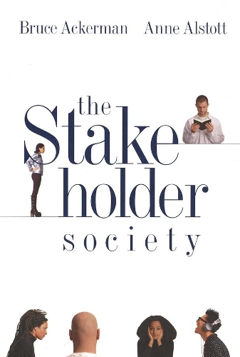 Бумажная книга «The Stakeholder Society», авторов Энн Алстотт, Брюс Акерман - фото №1