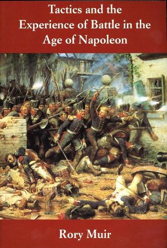 Бумажная книга «Tactics and the Experience of Battle in the Age of Napoleon», автор Рори Мьюир - фото №1