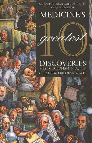 Бумажная книга «Medicine's 10 Greatest Discoveries», авторов Джеральд В. Фридланд, Мейер Фридман - фото №1
