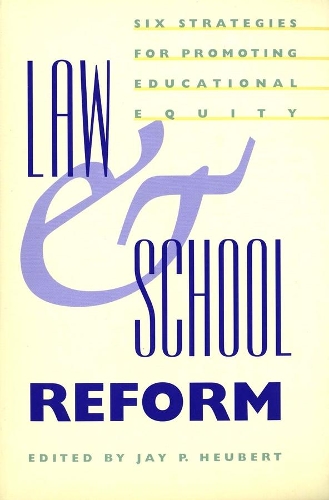 Паперова книга «Law and School Reform: Six Strategies for Promoting Educational Equity», автор Джей П. Хойберт - фото №1