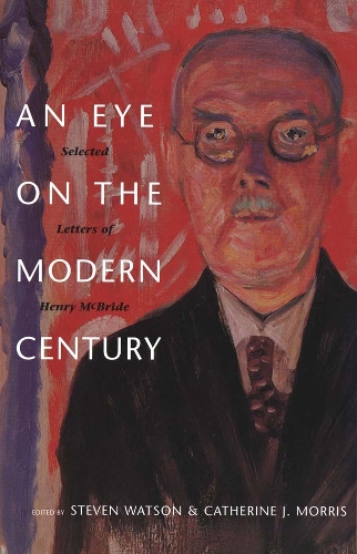 Паперова книга «An Eye on the Modern Century: Selected Letters of Henry McBride», автор Генрі Макбрайд - фото №1