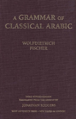 [object Object] «A Grammar of Classical Arabic: Third Revised Edition», автор Вольфдітріх Фішер - фото №1