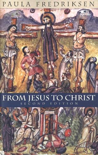 Бумажная книга «From Jesus to Christ: The Origins of the New Testament Images of Christ», автор Пола Фредриксен - фото №1