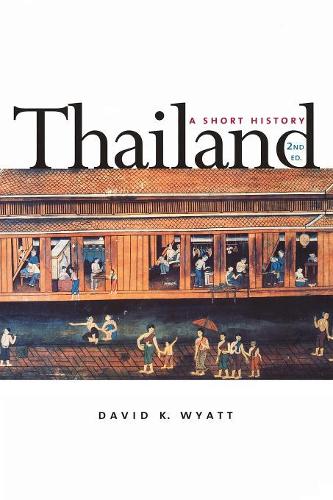 Бумажная книга «Thailand: A Short History; Second Edition», автор Дэвид К. Уайатт - фото №1