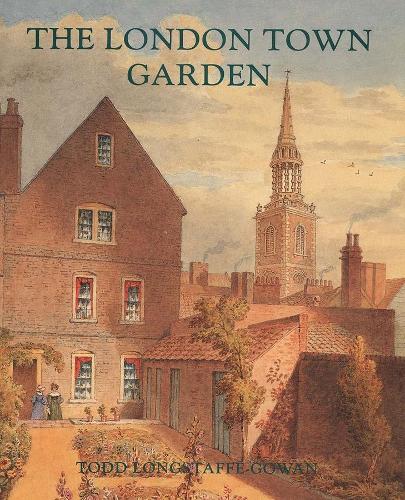 Бумажная книга «The London Town Garden, 1700–1840», автор Тодд Лонгстафф-Гоуэн - фото №1