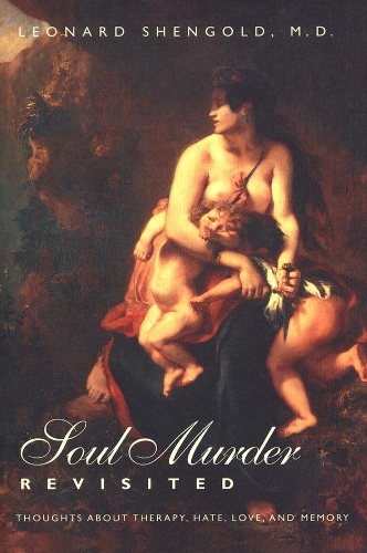 Паперова книга «Soul Murder Revisited: Thoughts about Therapy, Hate, Love, and Memory», автор Леонард Шенгольд - фото №1