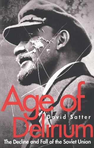 Бумажная книга «Age of Delirium: The Decline and Fall of the Soviet Union», автор Дэвид Саттер - фото №1