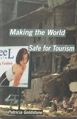 Бумажная книга «Making the World Safe for Tourism», автор Патриция Голдстоун - фото №1
