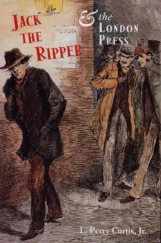 Бумажная книга «Jack the Ripper and the London Press», автор Л. Кертис - фото №1