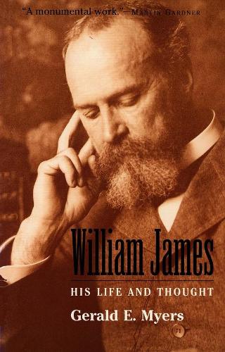 Бумажная книга «William James: His Life and Thought», автор Джеральд Е. Майерс - фото №1