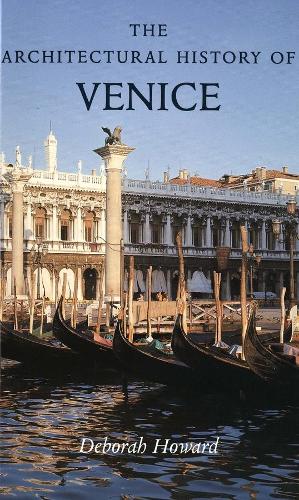 Паперова книга «The Architectural History of Venice: Revised and enlarged edition», автор Дебора Ховард - фото №1