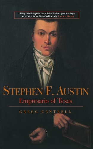 Бумажная книга «Stephen F. Austin», автор Грегг Кантрелл - фото №1