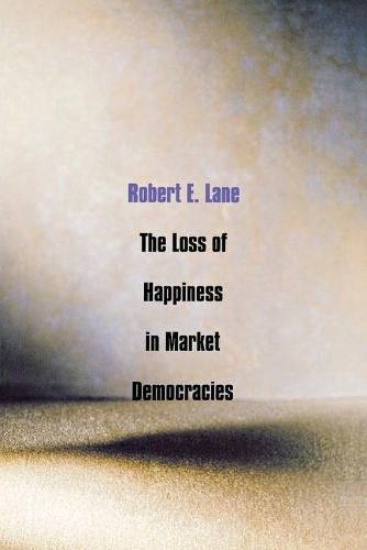 Бумажная книга «The Loss of Happiness in Market Democracies», автор Роберт Э. Лейн - фото №1