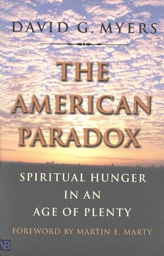 Паперова книга «The American Paradox: Spiritual Hunger in an Age of Plenty», автор Девід Г. Майерс - фото №1