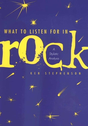 Бумажная книга «What to Listen For in Rock: A Stylistic Analysis», автор Кен Стивенсон - фото №1