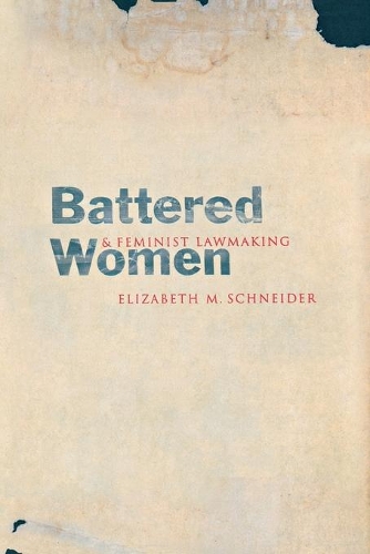 Бумажная книга «Battered Women and Feminist Lawmaking», автор Элизабет М. Шнайдер - фото №1