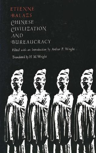 Бумажная книга «Chinese Civilization and Bureaucracy: Variations on a Theme», автор Этьен Балаж - фото №1