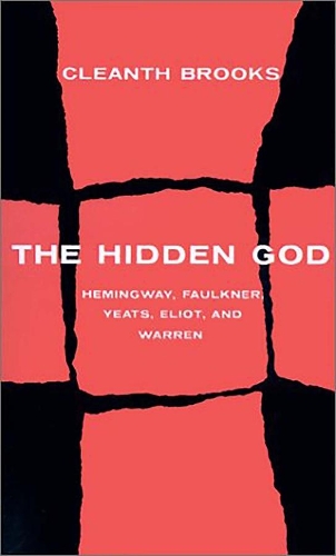 Бумажная книга «The Hidden God: Studies in Hemingway, Faulkner, Yeats, Eliot, and Warren», автор Клинт Брукс - фото №1