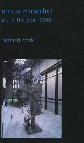 Бумажная книга «Annus Mirabilis?: Art in the Year 2000», автор Ричард Корк - фото №1
