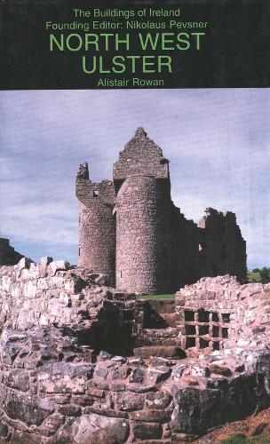 Бумажная книга «North West Ulster: The Counties of Londonderry, Donegal, Fermanagh and Tyrone», автор Алистер Роуэн - фото №1