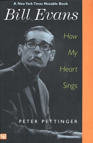 Паперова книга «Bill Evans: How My Heart Sings», автор Пітер Петтінгер - фото №1
