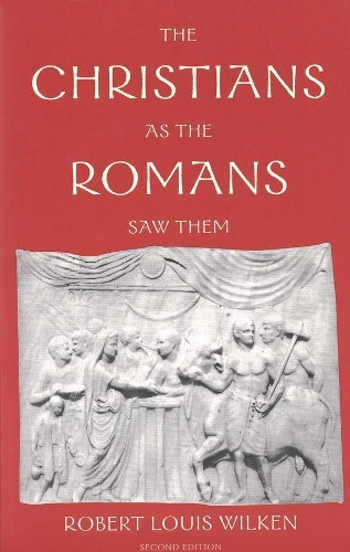 Паперова книга «The Christians as the Romans Saw Them», автор Роберт Луїс Вілкен - фото №1