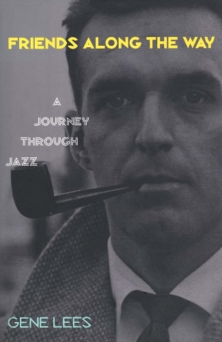 Бумажная книга «Friends Along the Way: A Journey Through Jazz», автор Джин Лис - фото №1