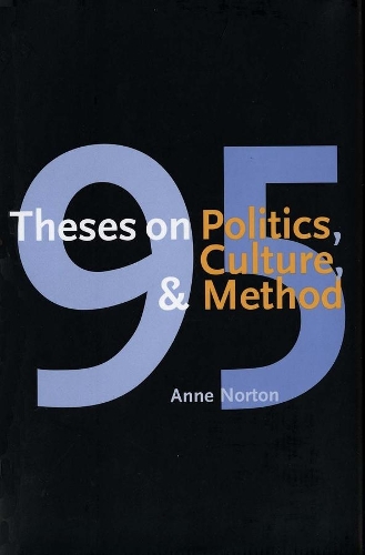 Бумажная книга «95 Theses on Politics, Culture, and Method», автор Энн Нортон - фото №1