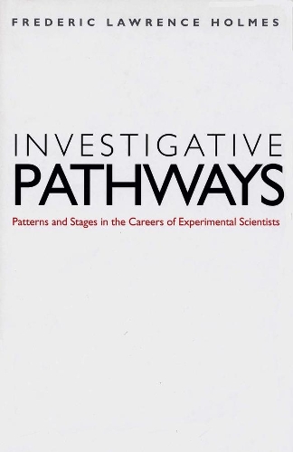 Паперова книга «Investigative Pathways: Patterns and Stages in the Careers of Experimental Scientists», автор Фредерік Лоуренс Холмс - фото №1