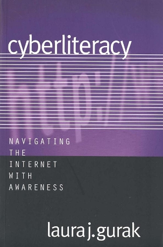 Бумажная книга «Cyberliteracy: Navigating the Internet with Awareness», автор Лаура Дж. Гурак - фото №1