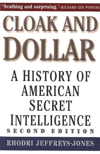 Паперова книга «Cloak and Dollar: A History of American Secret Intelligence», автор Родрі Джеффріс-Джонс - фото №1