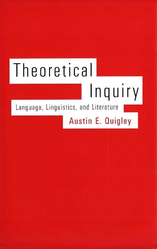 Бумажная книга «Theoretical Inquiry: Language, Linguistics, and Literature», автор Остин Э. Куигли - фото №1