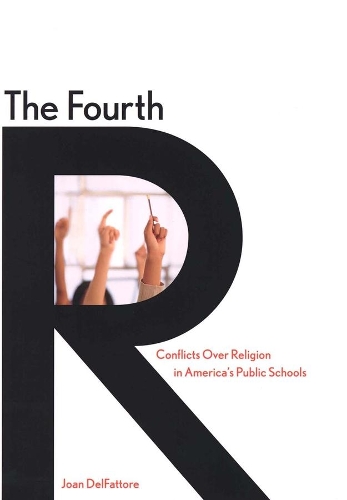 Бумажная книга «The Fourth R: Conflicts Over Religion in America’s Public Schools», автор Джоан ДельФатторе - фото №1