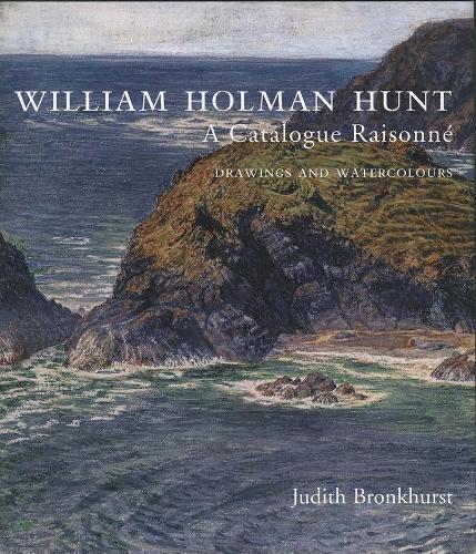 Бумажная книга «William Holman Hunt: A Catalogue Raisonné (Volumes 1 and 2)», автор Джудит Бронкхерст - фото №1