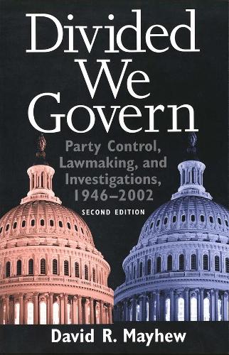 Бумажная книга «Divided We Govern: Party Control, Lawmaking, and Investigations, 1946-2002, Second Edition», автор Дэвид Р. Мэйхью - фото №1