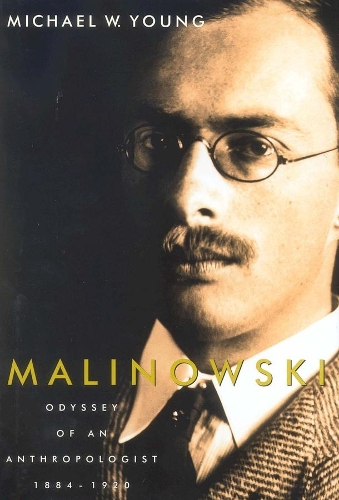 Бумажная книга «Malinowski: Odyssey of an Anthropologist, 1884–1920», автор Майкл В. Янг - фото №1