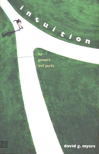 Паперова книга «Intuition: Its Powers and Perils», автор Девід Г. Майерс - фото №1