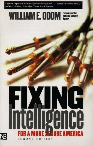 Бумажная книга «Fixing Intelligence: For a More Secure America», автор Уильям Э. Одом - фото №1